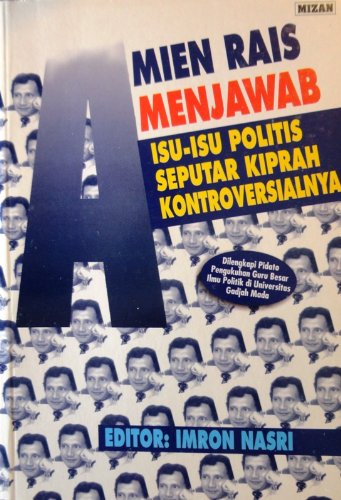 MIEN RAIS MENJAWAB ISU-ISU POLITIS SEPUTAR KIPRAH KONTROVERSIALNYA
